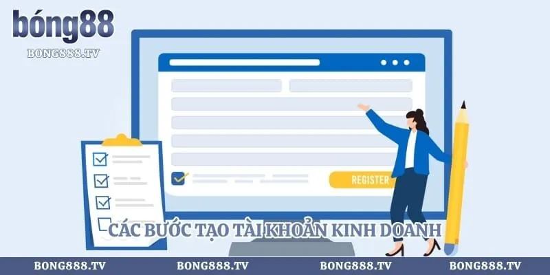Các bước tạo tài khoản kinh doanh 