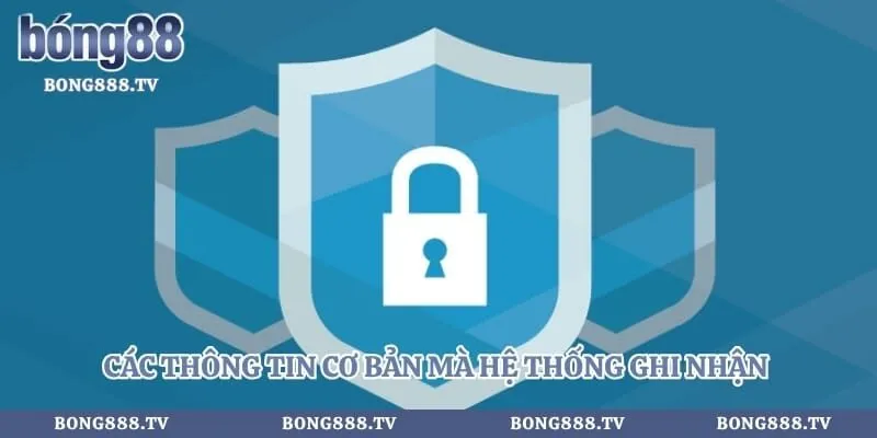 Chính sách bảo mật Hình số 2 tại sportportre.com Các thông tin cơ bản mà hệ thống ghi nhận từ người dùng