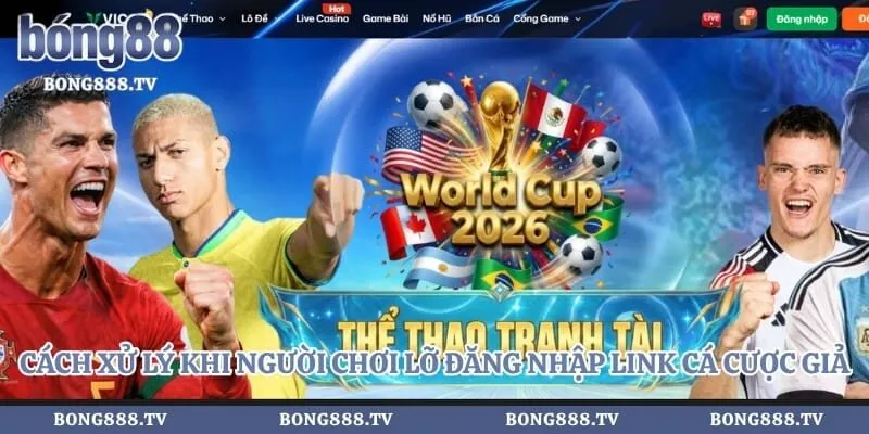 Vic88 - Top 3 Đường Link Vào Nhà Cái Bong88 An Toàn Nhất 2026 Hình số 3 tại sportportre.com Cách xử lý khi người chơi lỡ đăng nhập link cá cược giả