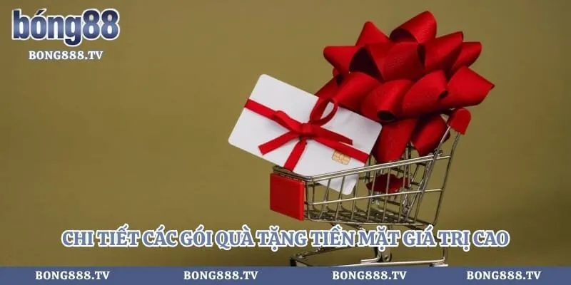 Khuyến mãi Bong88 Hình số 2 tại sportportre.com Chi tiết các gói quà tặng tiền mặt giá trị cao cho người chơi