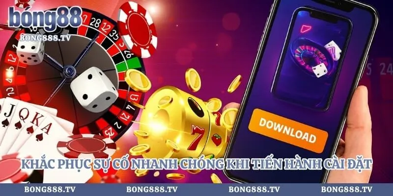 Khắc phục sự cố nhanh chóng khi tiến hành cài đặt