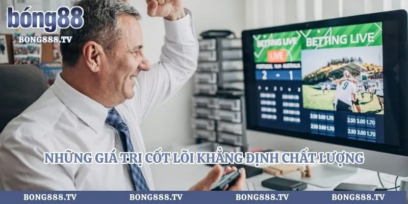 Những giá trị cốt lõi khẳng định chất lượng 