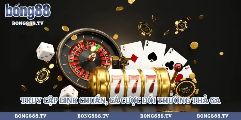 Truy cập link chuẩn, cá cược đổi thưởng thả ga